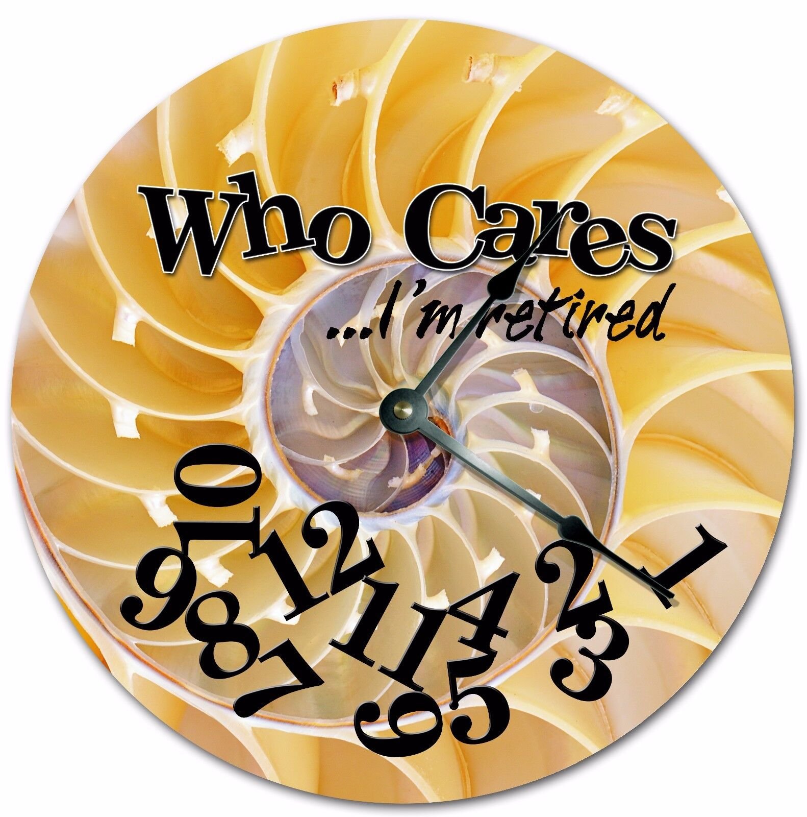 10.5" WHO CARES I'M RETIRED SPIRAL SHELL CLOCK - Large 10.5" Wall Clock - 7256
