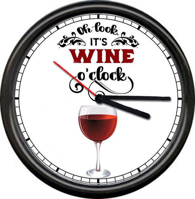 Oh Look It's Wine O'Clock Somewhere Winery Glass Girl's Kitchen Sign Wall Clock