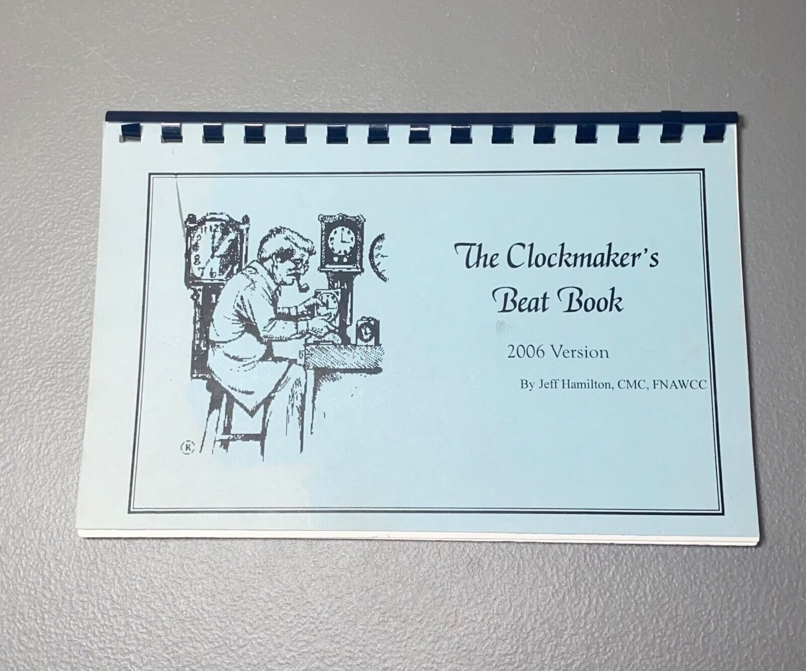 The Clockmaker's Beat Book 2006 Clock Repair Info