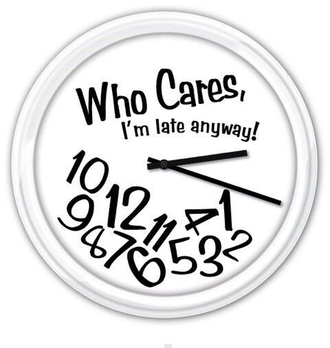 Who Cares I'm Late Anyway! Wall Clock - Home Office Dorm - Funny GIFT