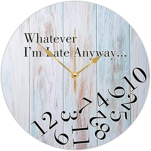 Wooden Round Clock Time Whatever I'm Late Anyway Wall Clock Family Funny Wall Clock Quartz Battery Operated Farmhouse Clock New Year Decorations 15x15