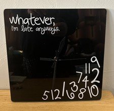 Whatever I'm Late Anyways Wall Clock Humor Gift Decorative Creative Black 10.5”
