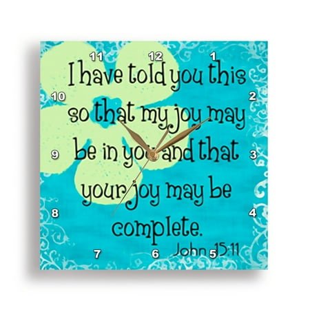 3dRose, Bible Verse John 15-11 Whimsical Flower Bible Christian Inspirational Saying, 10x10 Wall Clock