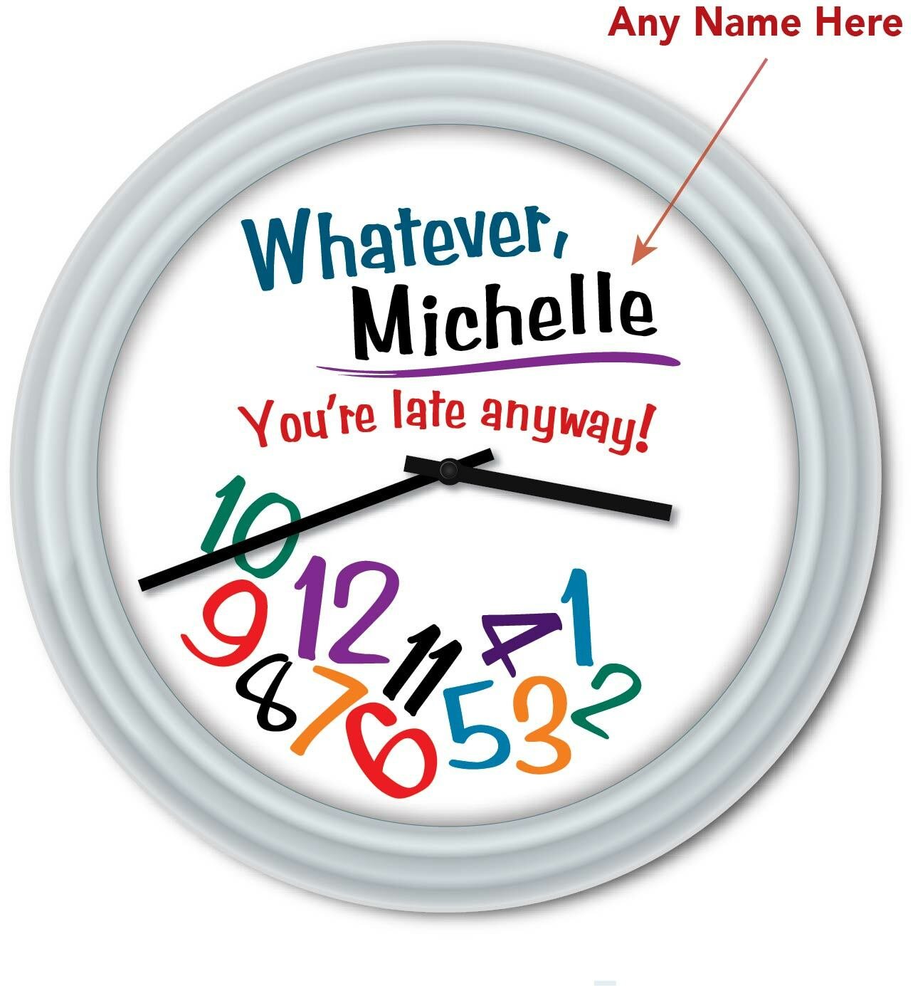 Whatever Late Anyway PERSONALIZED Wall Clock - Bedroom Office Home FUNNY GIFT