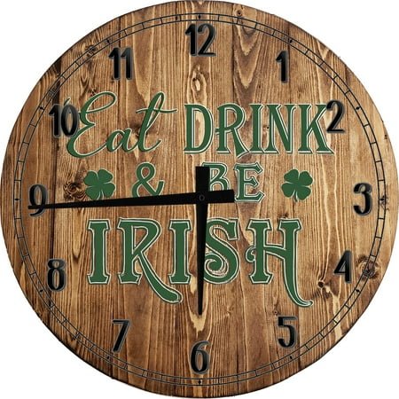 Wood Wall Clock 12 Inch Bar Wall Art Eat Drink & Be Irish Round Small Battery Operated