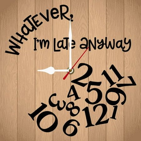 Soliyoahee Whatever, I'm Always Late Wall Clock 10inch Wooden Square Retro Clock Silent Non-tick Battery Powered for Bedroom Kitchen Living Room Bathroom (Original Wood Color)