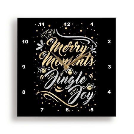 3dRose, Merry Moments that Jingle with Joy Typography Silver Gold on Black, 15x15 Wall Clock
