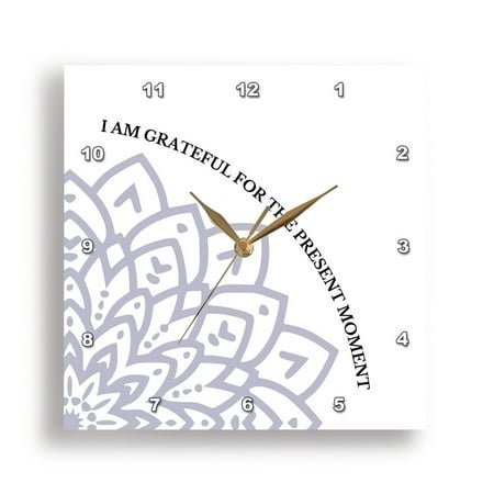 3dRose, Motivational quote I am grateful for the present moment, 15x15 Wall Clock