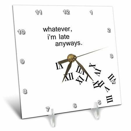 3dRose, Whatever, Im late anyways falling numbers, 6x6 Desk Clock