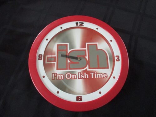 I'm on ISH TIME wall clock
