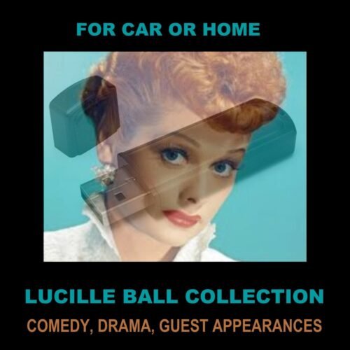 LUCILLE BALL OLD TIME RADIO COLLECTION ON USB DRIVE. COMEDIES, DRAMA & MORE