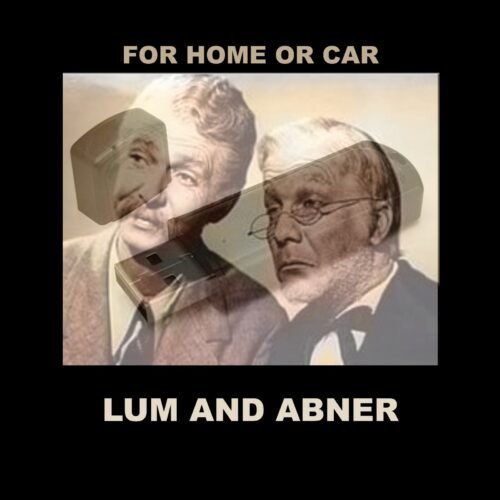 LUM & ABNER. ENJOY ALL 1696 OLD TIME RADIO COMEDY SHOWS ON A USB FLASH DRIVE!