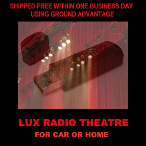 LUX RADIO THEATER. ENJOY 813 OLD TIME 'RADIO MOVIES' ON A USB FLASH DRIVE!