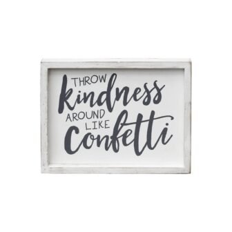 Throw Kindness Around Like Confetti Wood Wall Framed Decorative Sign